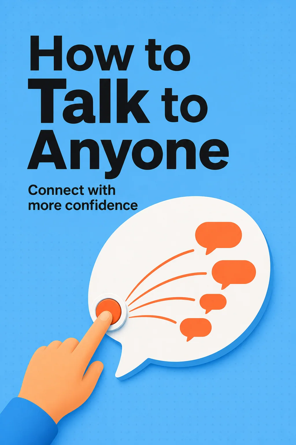 How to Talk to Anyone